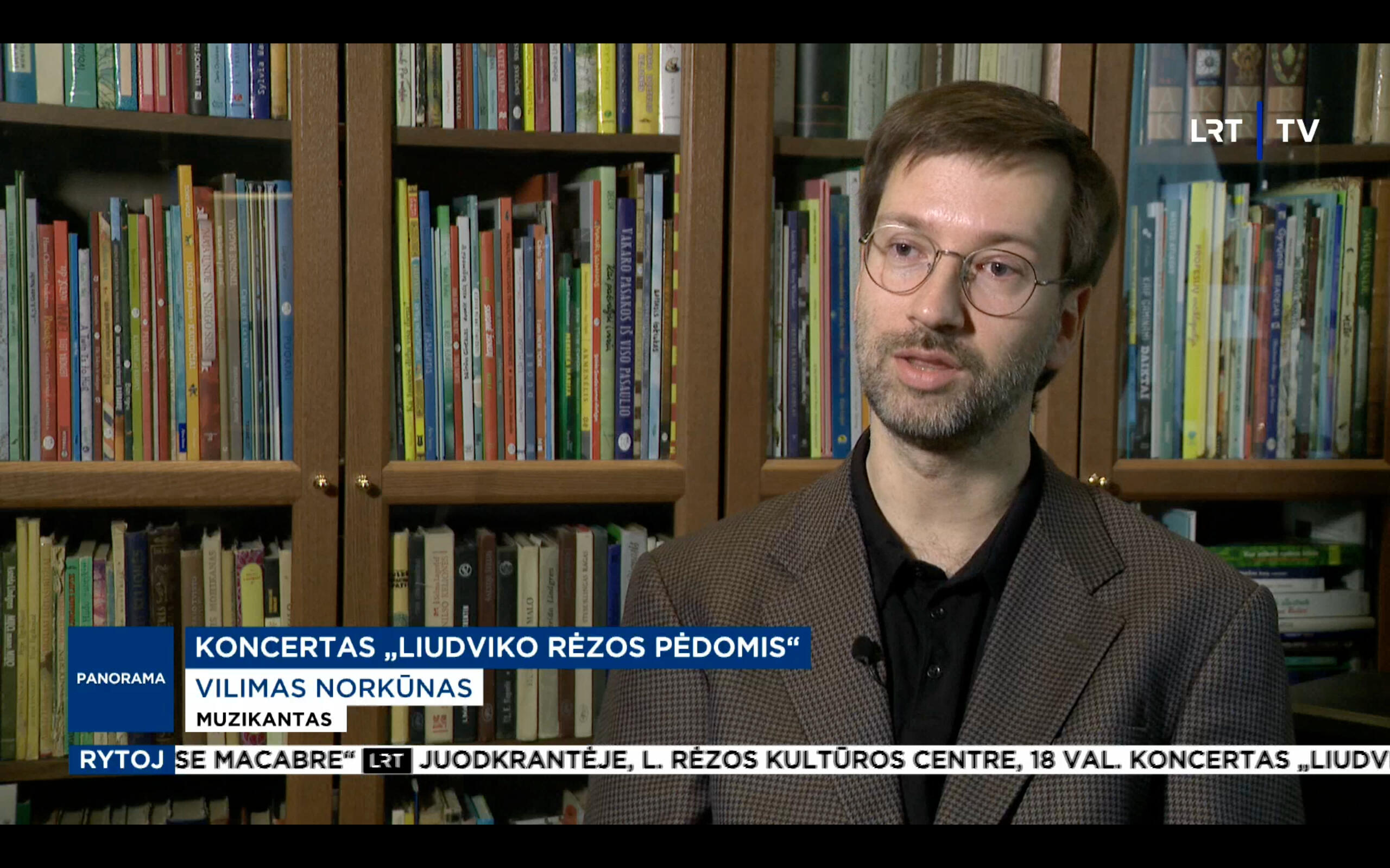LRT Panorama. Dienos tema. Reportažas „Liudviko Rėzos muzikinis palikimas“. Vilimas Norkūnas, Giedrius Prunskus. Vilimas Norkūnas – klavesinas, koncertai, senoji muzika